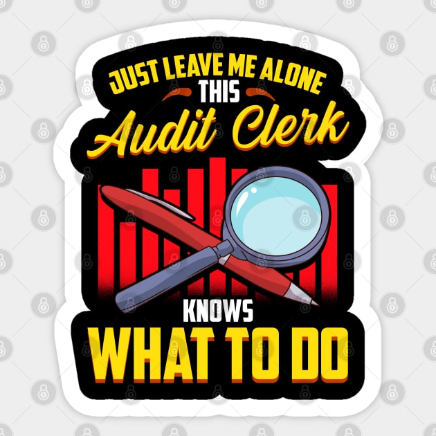 Funny Audit Clerk | Funny Auditor Gifts | Audit Accounting Sticker by Proficient Tees